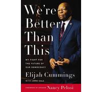 Elijah Cummings We're Better Than This: My Fight for the Futu (Copertina rigida)