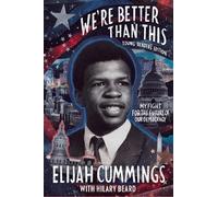 Elijah Cummings We're Better Than This: Young Readers' Editio (Copertina rigida)
