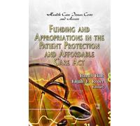 Elijah F Ryder Funding & Appropriations in the Patient Protection & (Tascabile)