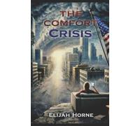 Elijah Horne The Comfort Crisis (Tascabile) Crisis