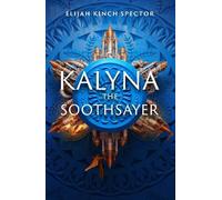 Elijah Kinch Spector Kalyna The Soothsayer (Copertina rigida)