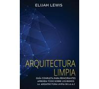 Elijah Lewis Arquitectura limpia (Tascabile) Arquitectura Limpia
