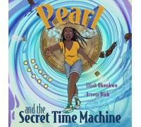 Elijah Okonkwo Pearl and the Secret Time Machine (Tascabile)