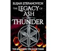 Elijah Stepanovich The Legacy of Ash and Thunder (Copertina rigida)