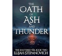 Elijah Stepanovich The Oath of Ash and Thunder (Tascabile) Shattered Veil