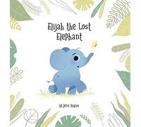 Elijah the Lost Elephant - NUOVO