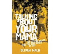 Elijah Wald Talking 'Bout Your Mama (Tascabile)