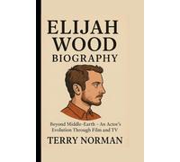 ELIJAH WOOD: Beyond Middle-Earth - An Actor’s Evolution Through Film and TV