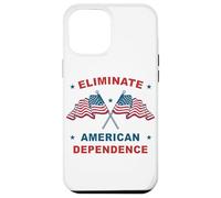 Eliminate American Dependence - USA Patriot Men & Women Custodia per iPhone 12 Pro Max