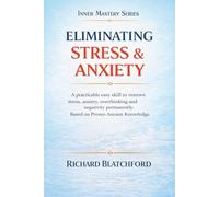 Eliminating Stress and Anxiety: A practicable skill to remove anxiety and stress permanently. Based on proven Ancient knowledge. You can’t afford to miss this. You’ll be so glad you didn’t.
