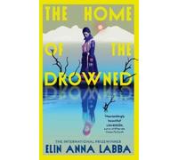 Elin Anna Labba The Home of the Drowned (Copertina rigida)