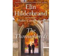 Elin Hilderbrand Shelby Cunningham The Thoroughbreds (Tascabile)
