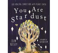 Elin Kelsey You are Stardust (Tascabile)