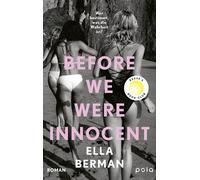 Elina Baumbach Before we were innocent: Roman Ein aufwühle (Copertina rigida)