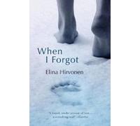 Elina Hirvonen When I Forgot (Tascabile)