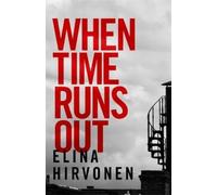Elina Hirvonen When Time Runs Out (Tascabile)