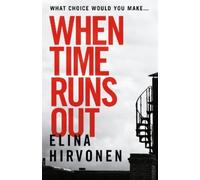 Elina Hirvonen When Time Runs Out (Tascabile)