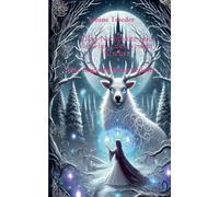 Elina Nachtblüte und der Fluch des weißen Hirsches: Die magische Reise beginnt - Spannende Fantasy Reihe für Kinder ab 10: 1