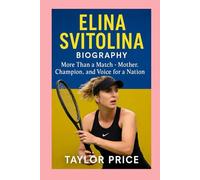 Elina Svitolina -Biography: More Than a Match-Mother, Champion, and Voice for a Nation