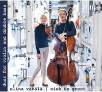 Elina Vähälä Elina Vähälä/Niek De Groot: Duos for Violin and Double Bass (CD)
