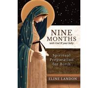 Eline Landon Nine Months with God and Your Baby (Tascabile)