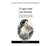 Eline Roch Ce Que Vaut une Femme (Tascabile)