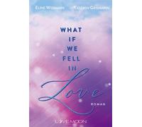 Eline Widmann Yasemin Gri&szli What if we fell in Love: (Spicy Forbi (Tascabile)