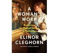 Elinor Cleghorn A Woman's Work (Copertina rigida)