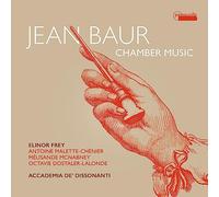 Elinor Frey; Accademia de'Dissonanti - Jean Baur: Chamber Music