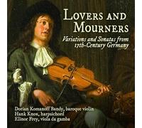 Elinor Frey - Becker, Biber, Pisendel, Schenck & Walther: Lovers & Mourners - Variations & Sonatas from 17th-Century Germany