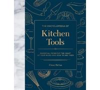 Elinor Hutton The Encyclopedia of Kitchen Tools (Copertina rigida)