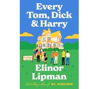 Elinor Lipman Every Tom, Dick & Harry (Copertina rigida)