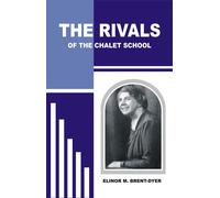 Elinor M Brent-Dyer The Rivals of the Chalet School (Tascabile)
