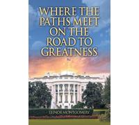 Elinor Montgomery Where the Paths Meet on the Road to Greatness (Tascabile)