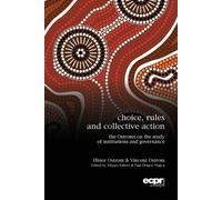 Elinor Ostrom Vincent Ostrom Paul Dragos Aligica Choice, Rules and C (Tascabile)