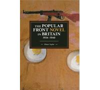 Elinor Taylor The Popular Front Novel In Britain, 1934-1940 (Tascabile)