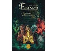 Elinor: un viaggio verso la libertà. L'ascesa dei campioni. Vol. 1