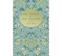 Elinor Wylie Martha Elizabeth Johnson Mr. Hodge & Mr. Hazard (Tascabile)