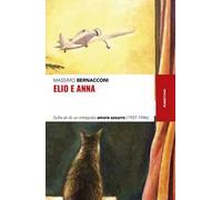 Elio e Anna. Sulle ali di un intrepido amore azzurro (1937-1946)