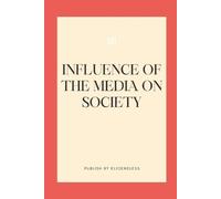 Elio Endless Influence of the Media on Society (Tascabile)