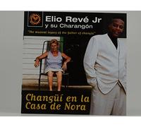 Elio Jr. Reve & Char - Changui En La Casa De Nora