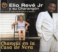 Elio Revé Jr y su Charangón Changüí En La Casa De Nora (CD) Album