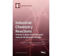 Elio Santacesar Industrial Chemistry Reactions: Kinetics, Mass Trans (Tascabile)