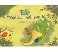 Elio. Ti voglio bene così come sei