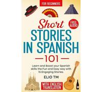 Elio Tm Short Stories in Spanish 101 (Tascabile) Easy Spanish