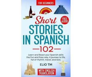 Elio Tm Short Stories in Spanish 102 (Tascabile) Easy Spanish