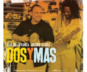 Elio Villafranca & Arturo Stable Dos Y Mas (CD) Album
