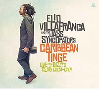 Elio Villafranca - Caribbean Tinge: Live From Dizzy's Club Coca-Cola