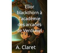 Elior blackthorn à l'académie des arcanes de Verdrasyl