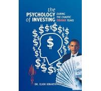 Elior Kinarthy The Psychology of Investing During the Chaotic Obama (Tascabile)